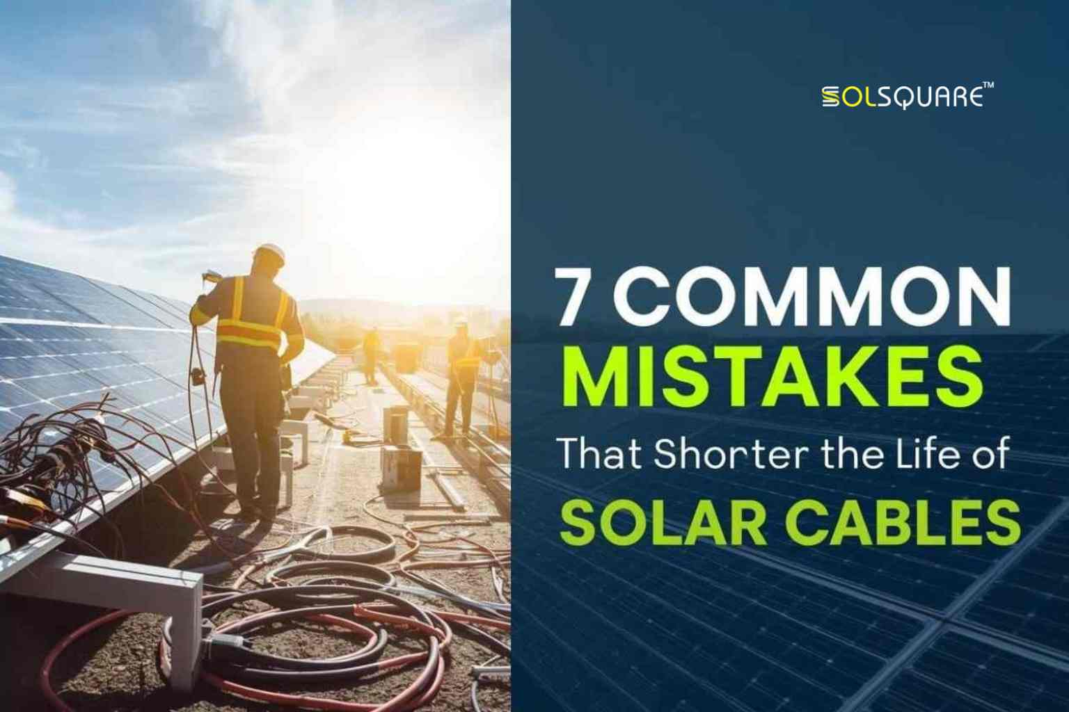 Solar Wire Failure 7 Common Mistakes That Shorten the Life of Solar Cables | Solsquare